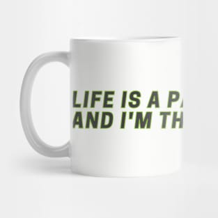 Life is a party and I'm the pinata sarcastic Mug